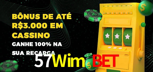 57Wim Bet melhor bônus de depósito